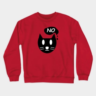 Says NO Crewneck Sweatshirt